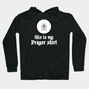 Prayer Shirt Hoodie